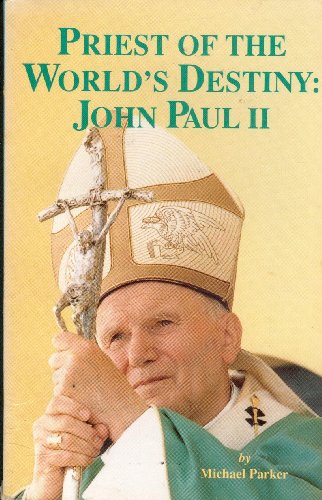 Beispielbild fr Priest of the World's Destiny: John Paul II zum Verkauf von Wonder Book