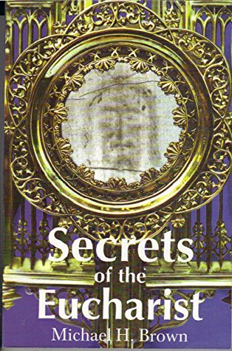Stock image for Secrets of the Eucharist for sale by Goodwill
