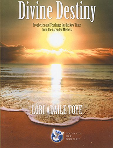 Stock image for Divine Destiny: Prophecies and Teachings for the New Times from the Ascended Masters for sale by ThriftBooks-Dallas