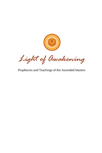 Stock image for Light of Awakening: Prophecies and Teachings of the Ascended Masters (Golden City) for sale by Lucky's Textbooks