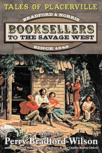 Beispielbild fr Tales of Placerville: Booksellers to the Savage West; Booksellers to the Savage West zum Verkauf von Recycle Bookstore