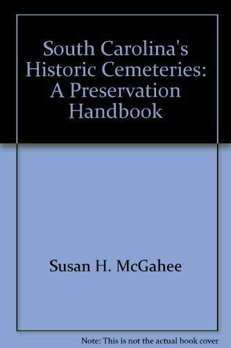 Stock image for South Carolina's historic cemeteries: A preservation handbook for sale by Ed's Editions LLC, ABAA