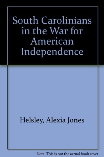 Stock image for South Carolinians in the War for American Independence for sale by HPB-Emerald