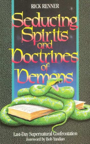 Beispielbild fr Seducing Spirits and Doctrines of Demons: Last-Day Supernatural Confrontation zum Verkauf von Wonder Book