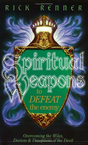 Imagen de archivo de Spiritual Weapons to Defeat the Enemy: Overcoming the Wiles, Devices & Deceptions of the Devil a la venta por Once Upon A Time Books