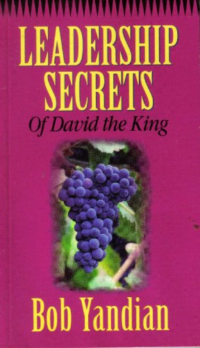 Beispielbild fr Leadership Secrets of David the King zum Verkauf von Wonder Book