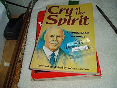 Stock image for Cry of the Spirit: Unpublished Sermons by Smith Wigglesworth for sale by Hippo Books