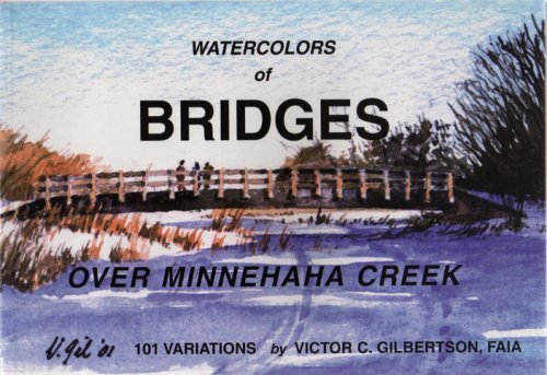 Stock image for Watercolors of Bridges Over Minnehaha Creek for sale by HPB Inc.