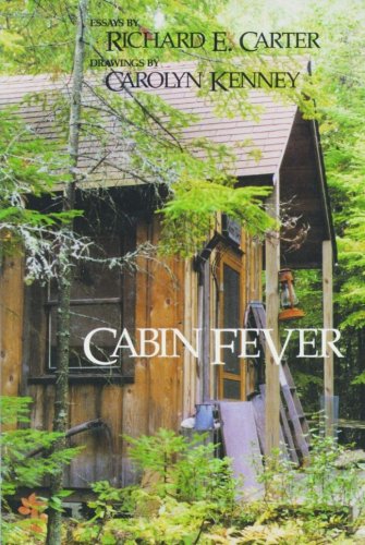 Beispielbild fr Cabin Fever : Dialogues with Nature zum Verkauf von Better World Books