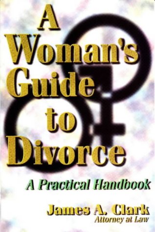 Stock image for A Woman's Guide to Divorce: A Practical Handbook for sale by HPB Inc.