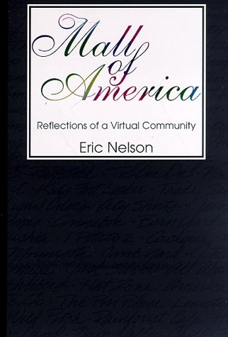 Beispielbild fr Mall of America: Reflections of a Virtual Community zum Verkauf von Wonder Book