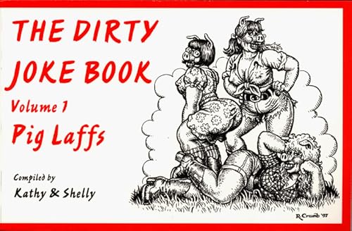 The Dirty Joke Book: Volume I: Pig Laffs (9781880090640) by Kathy And Shelly; Kathy; Shelly