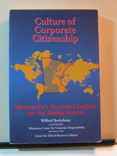Stock image for Culture of Corporate Citizenship: Minnesota's Business Legacy for the Global Future for sale by Magers and Quinn Booksellers