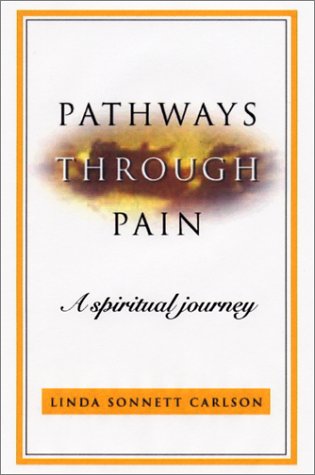 Pathways Through Pain : A Spiritual Journey