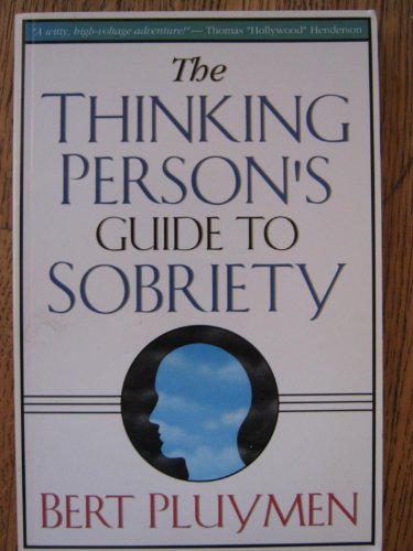 9781880092408: The Thinking Person's Guide to Sobriety