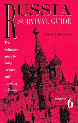 9781880100271: Russia Survival Guide: The Definitive Guide to Doing Business and Traveling in Russia