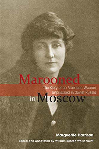 Beispielbild fr Marooned in Moscow : [the Story of an American Woman Imprisoned in Soviet Russia] zum Verkauf von Better World Books