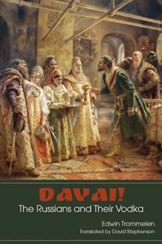 Stock image for Davai! The Russians and Their Vodka for sale by Discover Books