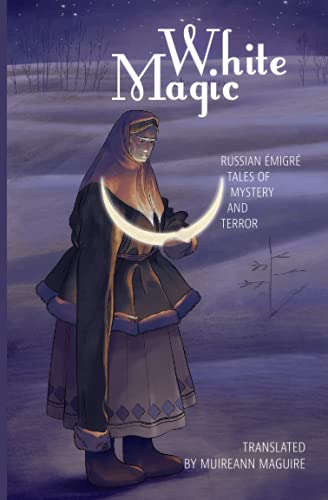 9781880100769: White Magic: Russian Emigre Tales of Mystery and Terror