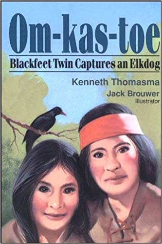 Stock image for Om-Kas-Toe: Blackfeet Twin Captures an Elkdog (Amazing Indian Children) for sale by Orion Tech