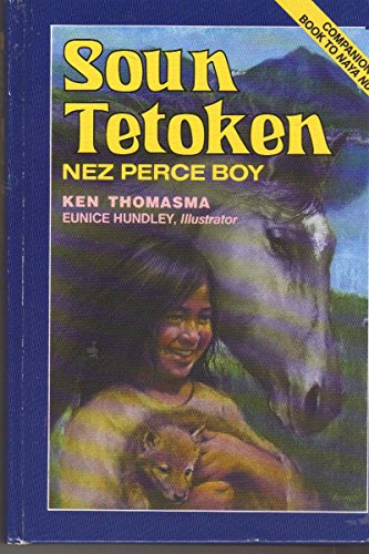 9781880114087: Soun Tetoken: Nez Perce Boy Tames a Stallion