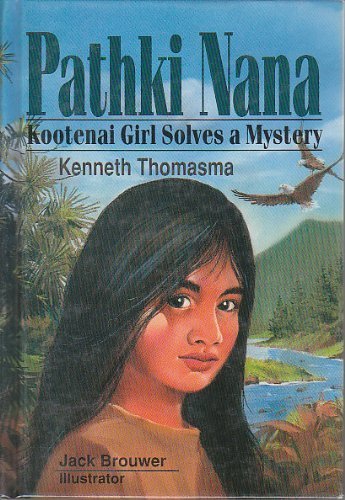 Stock image for Pathki Nana: Kootenai Girl for sale by Goodwill of Colorado