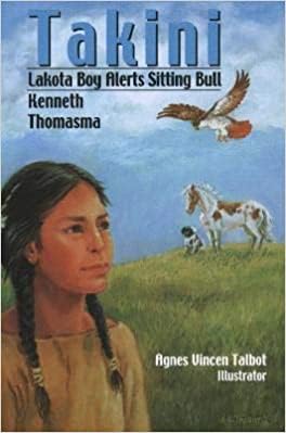 Stock image for Takini Lakota Boy Alerts Sitting Bull for sale by HPB-Emerald