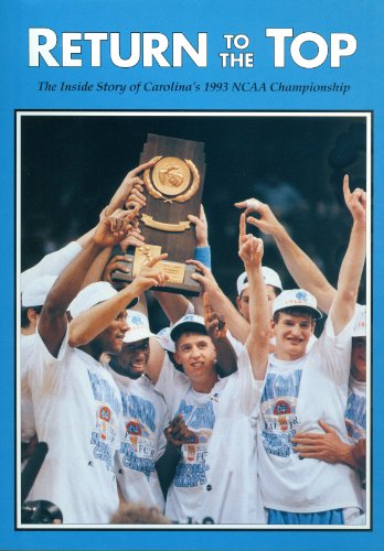 9781880123072: Return to the Top (The Inside Story of North Carolina's 1993 NCAA Championship)