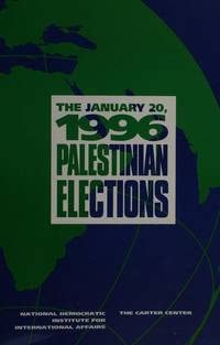 9781880134269: The January 20, 1996 Palestinian Elections