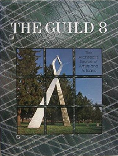 Stock image for The Guild 8 : The Architect's Source of Artists and Artisans for sale by Shadow Books