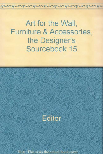 Imagen de archivo de Art for the Wall, Furniture and Accessories : The Designer's Sourcebook a la venta por Better World Books: West