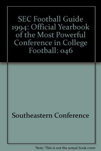 9781880141816: Sec Football Guide 1994: Official Yearbook of the Most Powerful Conference in College Football : Southeastern Conference (046)