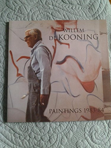 Beispielbild fr Willem de Kooning: Paintings 1983 - 1984 zum Verkauf von Best and Fastest Books