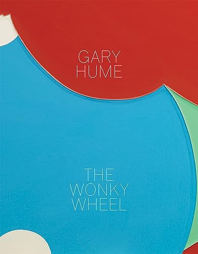 Imagen de archivo de Gary Hume: The Wonky Wheel a la venta por Mr. Bookman