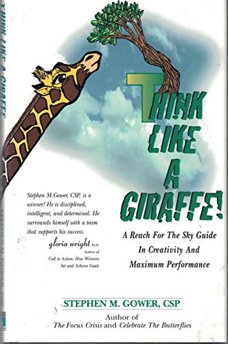 Beispielbild fr Think like a giraffe: A reach for the sky guide in creativity and maximum performance zum Verkauf von Wonder Book