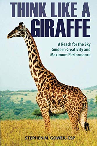 Imagen de archivo de Think Like A Giraffe: A reach For The Sky Guide In Creativity And Maximum Performance a la venta por Revaluation Books