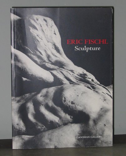 Beispielbild fr Eric Fischl : sculpture : a conversation about sculpture with Eric Fischl and Ealan Wingate, Photographs of the Sculptures By Ralph Gibson zum Verkauf von Reader's Corner, Inc.