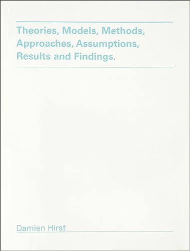 Imagen de archivo de Theories, Models, Methods, Approaches, Assumptions, Results, and Findings (an exhibition catalogue) a la venta por BooksRun