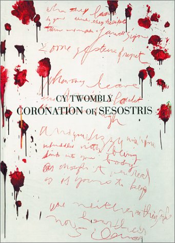 Stock image for Cy Twombly - Coronation Of Sesostris for sale by Art Data