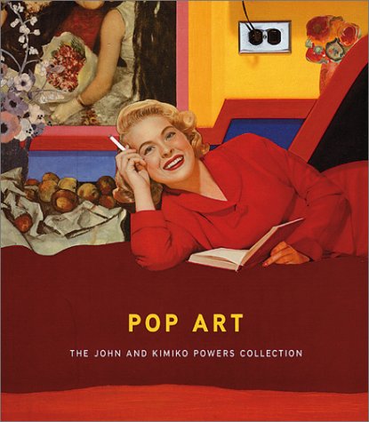 Stock image for Pop Art: The John And Kimiko Powers Collection for sale by Sunshine State Books