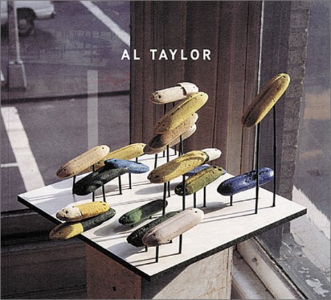Al Taylor (9781880154694) by Kertess, Klaus; Taylor, Al
