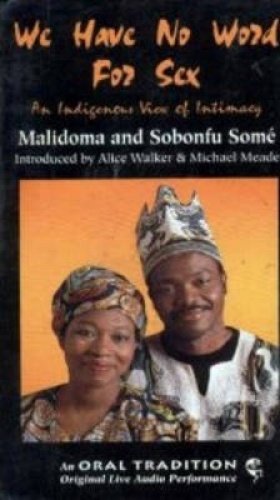 We Have No Word for Sex (Audio cassette) - Malidoma Patrice Some