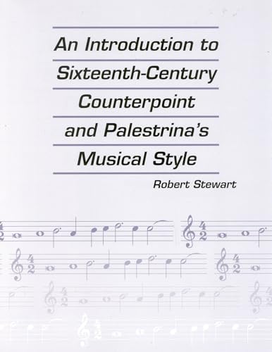 Stock image for An Introduction to Sixteenth Century Counterpoint and Palestrina's Musical Style for sale by Revaluation Books