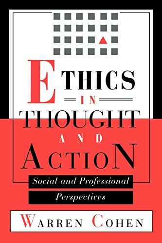 9781880157145: ETHICS IN THOUGHT & ACTION: Social and Professional Perspectives