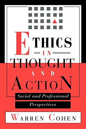 9781880157145: Ethics in Thought and Action: Social and Professional Perspectives