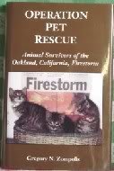 Imagen de archivo de Operation Pet Rescue: Animal Survivors of the Oakland, California, Firestorm a la venta por Wonder Book