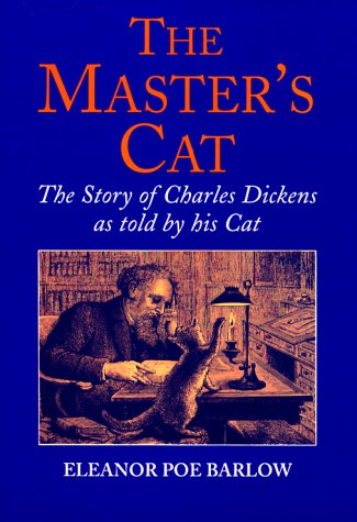 Beispielbild fr The Master's Cat: The Story of Charles Dickens as told by his Cat zum Verkauf von HPB-Ruby