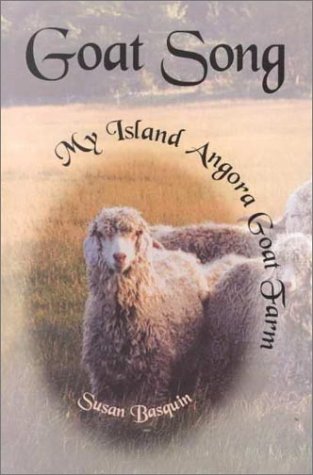 Stock image for Goat Song: My Island Angora Goat Farm for sale by ThriftBooks-Atlanta