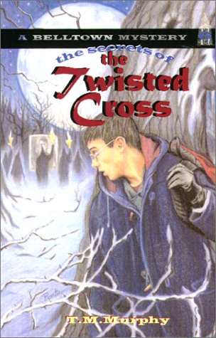 Beispielbild fr The Secrets of the Twisted Cross (Belltown Mystery) zum Verkauf von More Than Words