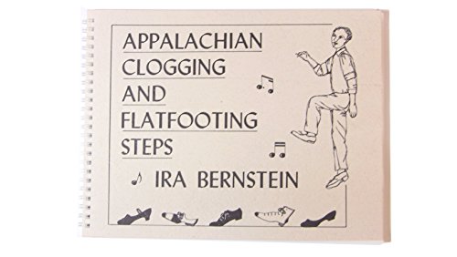 Appalachian Clogging and Flatfooting Steps (9781880160008) by Berstein